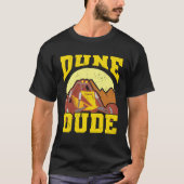 Cool Dune Dude Dune Buggy  Racers T-shirt (Voorkant)