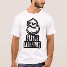 Cool Eend Status Undefined Grappig Tech Meme T-Shi