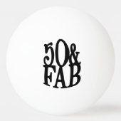 Cool Elegant Fun 50 & FAB Birthday Pingpongbal (Voorkant)