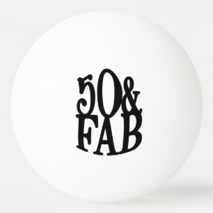 Cool Elegant Fun 50 & FAB Birthday Pingpongbal