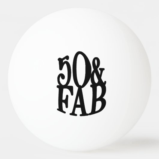 Cool Elegant Fun 50 & FAB Birthday Pingpongbal (Voorkant)