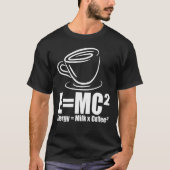 Cool Emc2 Energy Milk Coffee Formule Drinker T-shirt (Voorkant)