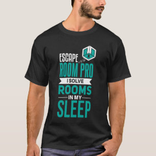 Cool Escape Room Solver gezegde 2 T-shirt