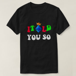 Cool Ethereum "Ik zei het toch" cadeau voor handel T-shirt