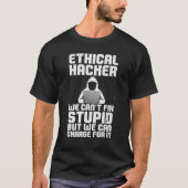 Cool Ethical Hacking For Men Women Cybersecurity S T-shirt (Voorkant)