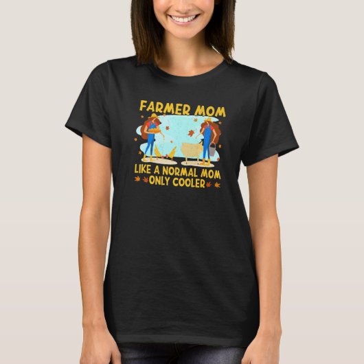 Cool Farmer mama Boerderij Mama Farmer moeder D T-shirt (Voorkant)