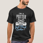 Cool Fathers Day Design Potter Dad T-shirt (Voorkant)