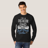 Cool Fathers Day Dictator Dad T-shirt (Voorkant volledig)