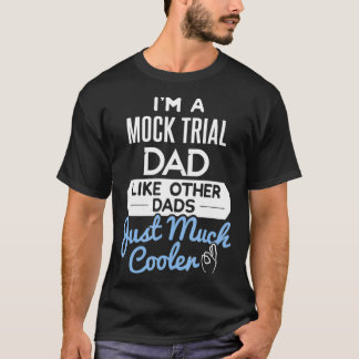 Cool Fathers Day Mock Trial Pa T-shirt