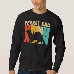 Cool Ferret For Dad Father Ferret Pet Animal Trui