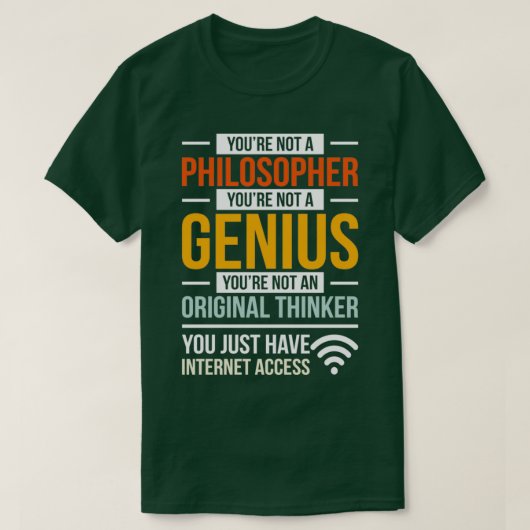 Cool Filosophers Design Quote Internet Access Phi T-shirt (Design voorkant)