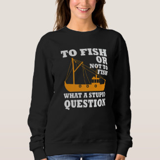 Cool Fishing Trawler Fishermen Saying Fisher Boat Trui