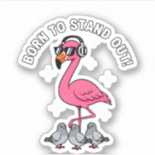 Cool Flamingo Geboren Om Op Te Vallen Funny Roze V Sticker (Voorkant)