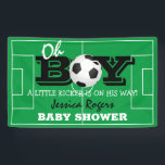 Cool Football Soccer Sport Baby shower Spandoek<br><div class="desc">Dit 'Oh Boy' voetbal met de vlag van het baby shower is of al die football liefhebbers! die een toonhoogte van het football als achtergrond, de tekst "A LITTLE KICKER IS ON zijne MANIER!", zwarte en witte tekst, een football, en een sportieve sjabloon van het baby shower die gemakkelijk kan...</div>