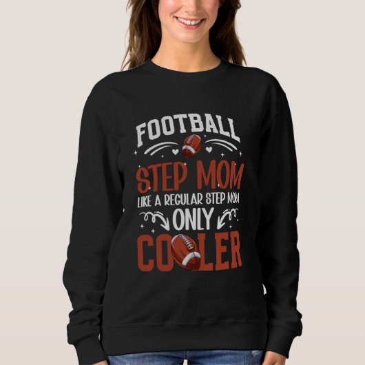 Cool Football Step-Mom van een Football speler Ste Trui (Voorkant)