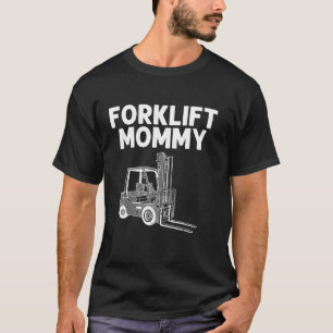 Cool Forklift Art voor vrouwen Mom Fork Lift gecer T-shirt