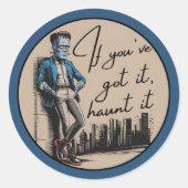 Cool Frankenstein Als je het hebt, achtervolg het Ronde Sticker (Voorkant)