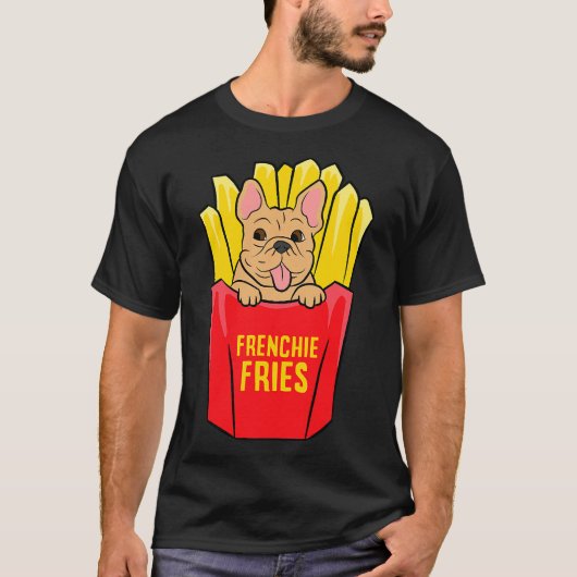 Cool French Bulldog Frenchie Fries T-shirt (Voorkant)