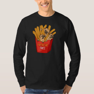 Cool Frenchie Fries French Fries Bulldog Owner Pu T-shirt