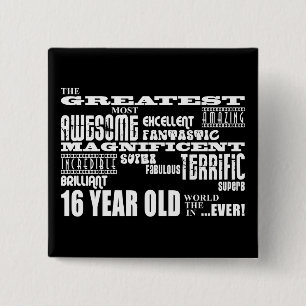 Cool Fun 16th Birthday Party Greatest 16 Year Old Vierkante Button 5,1 Cm