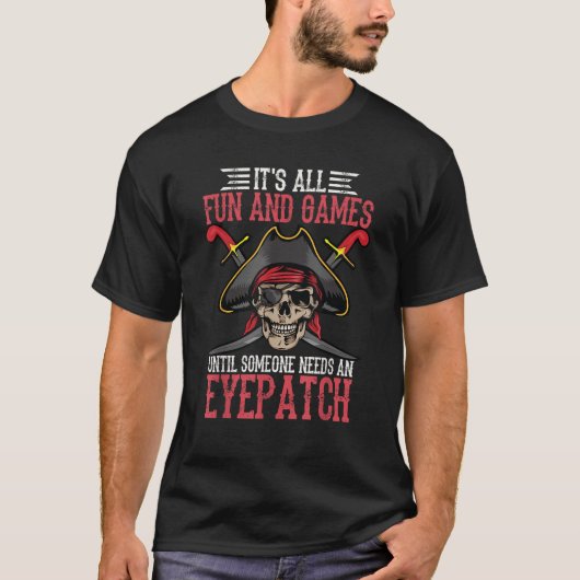 Cool Fun En Games Pirate Eyepatch Grappige Bandit  T-shirt (Voorkant)