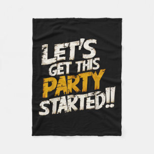 Cool Fun laat dit feest Motivatie beginnen Fleece Deken