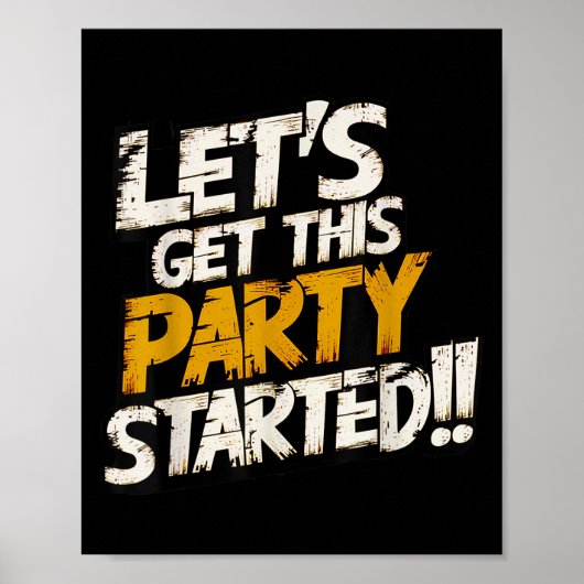 Cool Fun laat dit feest Motivatie beginnen Poster (Voorkant)
