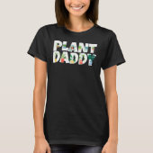 Cool Gardening For Daddy Men Gardener Plant Garde T-shirt (Voorkant)