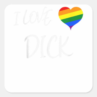 Cool Gay Pride Quote I Love Dick Funny Gay Pride Vierkante Sticker