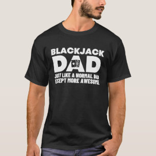 Cool Geweldige Blackjack Dad Gambling Casino Black T-shirt