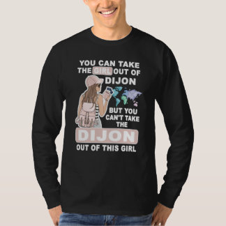 Cool Girl from Dijon City Proud Dijon Girl T-shirt