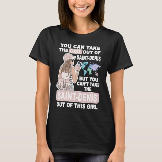 Cool Girl from Saint Denis City  Proud Saint Denis T-shirt (Voorkant)