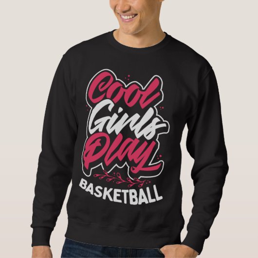 Cool Girls Play Basketball Trui (Voorkant)