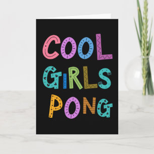 Cool Girls Pong Ping Pong Lover Womens Kinder Kaart