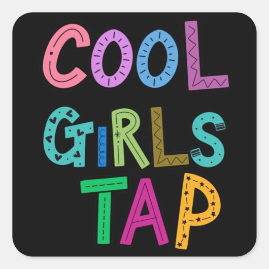 Cool Girls Tap Danser Vrouwen Kinder Vierkante Sticker (Voorkant)