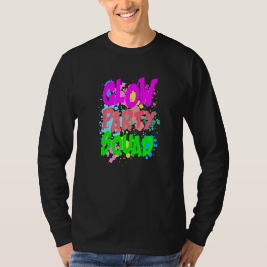 Cool Glow Party Squad Kleurrijke Glow Party Quote T-shirt (Voorkant)