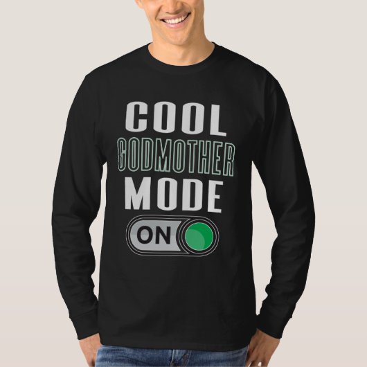Cool Godmother Mode On Fun God Parent Graphic Artw T-shirt (Voorkant)
