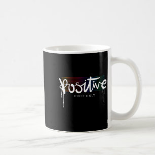 Cool Goede Positieve Vibes Alleen Motivatie quotes Koffiemok