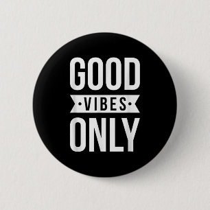 Cool Goede Positieve Vibes Alleen Motivatie quotes Ronde Button 5,7 Cm