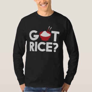 Cool Got Rice Aziatisch eten Vegan rijst T-shirt
