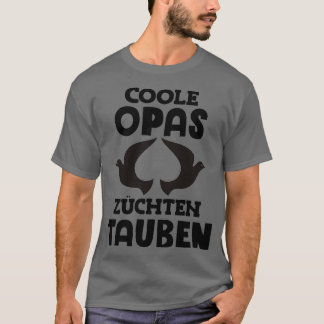 Cool grandpas breed pigeons pigeon fanciers carrie t-shirt