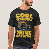 Cool Grandpas Drive Excavator       T-shirt (Voorkant)