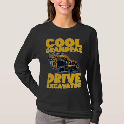 Cool Grandpas Drive Excavator       T-shirt (Voorkant)