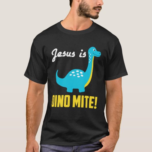 Cool Graphic Tees  Jesus Is Dino Mite (Voorkant)