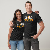 Cool Grappige Bitcoin Ik vertelde je zo t shirt (Unisex)