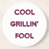 Cool Grillin' Fool Quote Zandsteen Onderzetter (Voorkant)