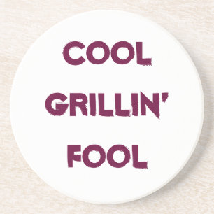 Cool Grillin' Fool Quote Zandsteen Onderzetter