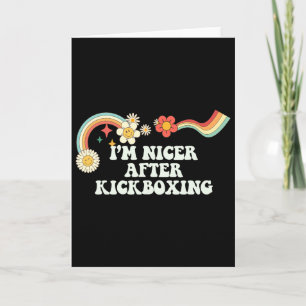 Cool Groovy Citaat Ik Ben Aardiger Na Kickboksen Z Kaart