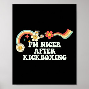 Cool Groovy citaat Ik ben aardiger na kickboksen z Poster