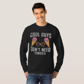 cool guys don need tonsils tonsil removal t-shirt (Voorkant volledig)